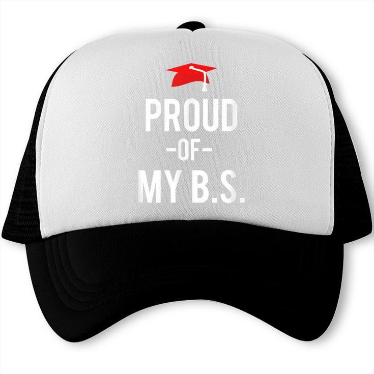 Proud Of My BS Graduation Bachelor's Degree T-Shirt Trucker Cap