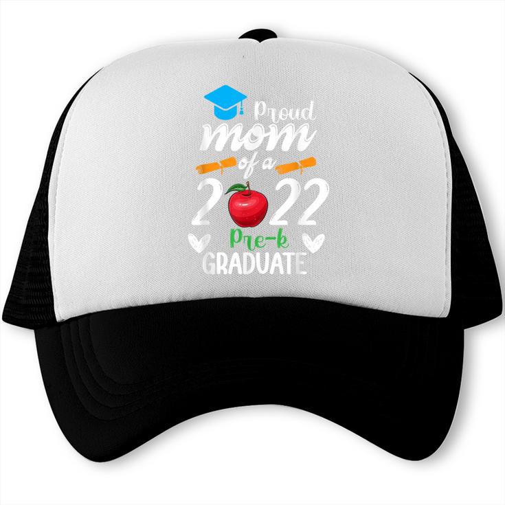 Proud Mom Of 2022 Pre K Graduate Graduation Trucker Cap