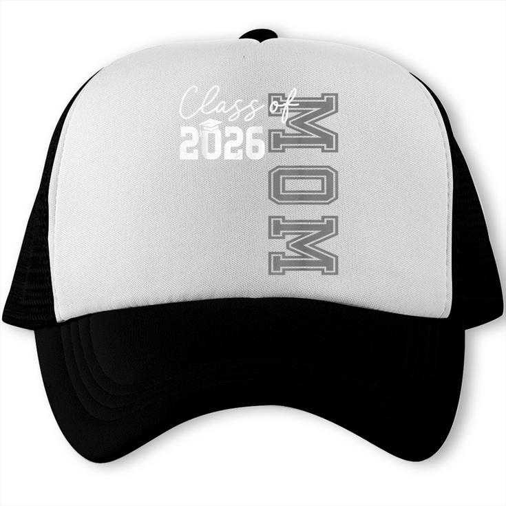 Proud Mom Of A 2026 Graduate Grad Senior Mother Graduation Trucker Cap