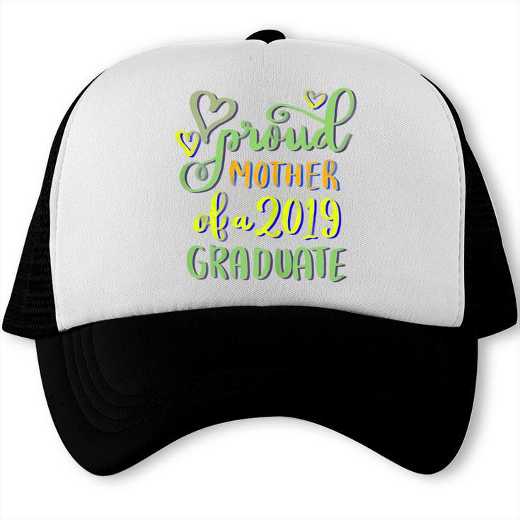 Proud Mother Of a 2019 Graduate Graduation T-Shirt Trucker Cap