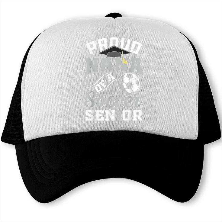Proud Nana Of a Soccer Senior Class Of 2026 Graduation Trucker Cap