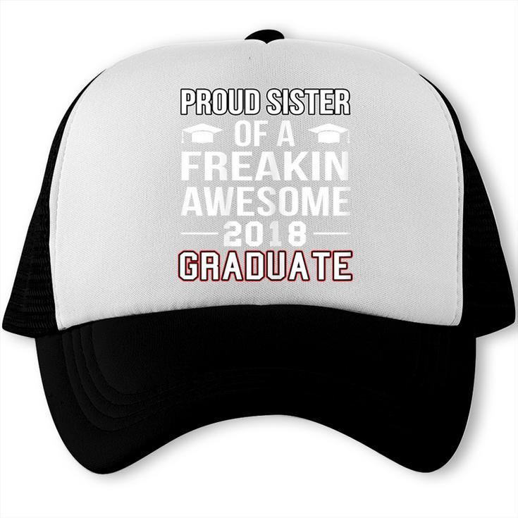 Proud Sister Of A 2018 Graduate Senior Graduation T Shirt Trucker Cap