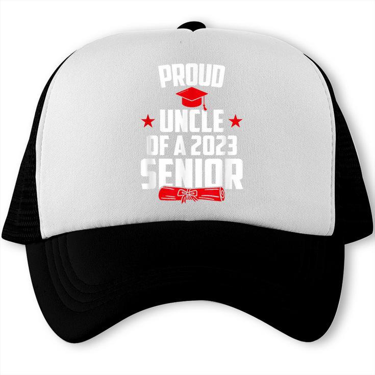 Proud Uncle Of A 2023 Senior Class Of 2023 Graduation Trucker Cap