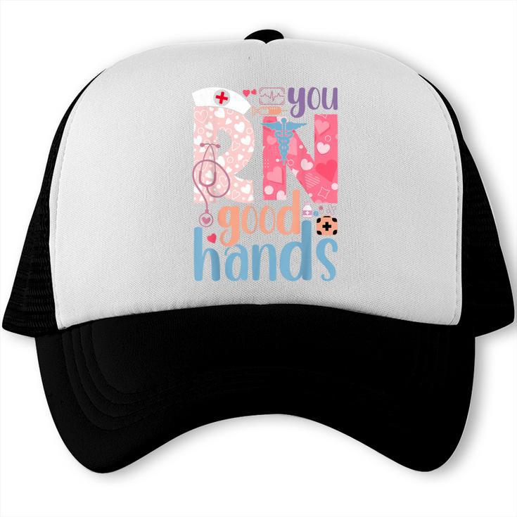 You RN Good Hands Cute Nurse Nursing Student Graduation Trucker Cap