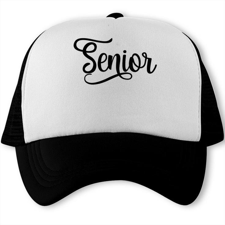 That Says Senior Cursive Script Graduation Trucker Cap