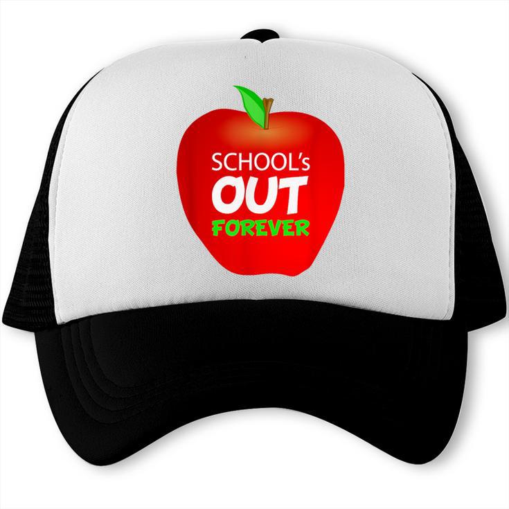 School Is Out Forever Graduation Humor Trucker Cap