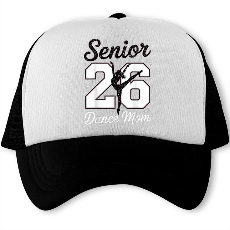 Senior Dance Mom Class Of 2026 Dancer Daughter Graduation Trucker Cap