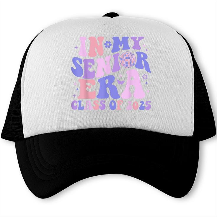 In My Senior Era Class Of 2025 Groovy Senior 2025 Graduation Trucker Cap