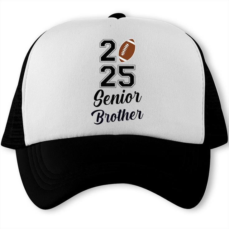 Senior Football Brother Class Of 2025 Graduation Graduate Trucker Cap