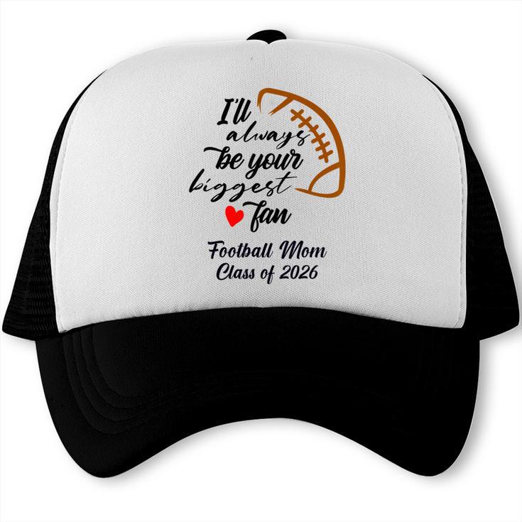 Senior Football Mom Class Of 2026 Graduation Graduate Trucker Cap