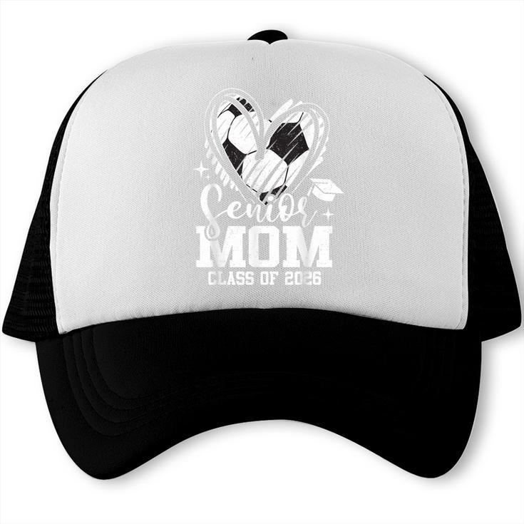 Senior Mom Class Of 2026 Soccer Graduation Heart Trucker Cap