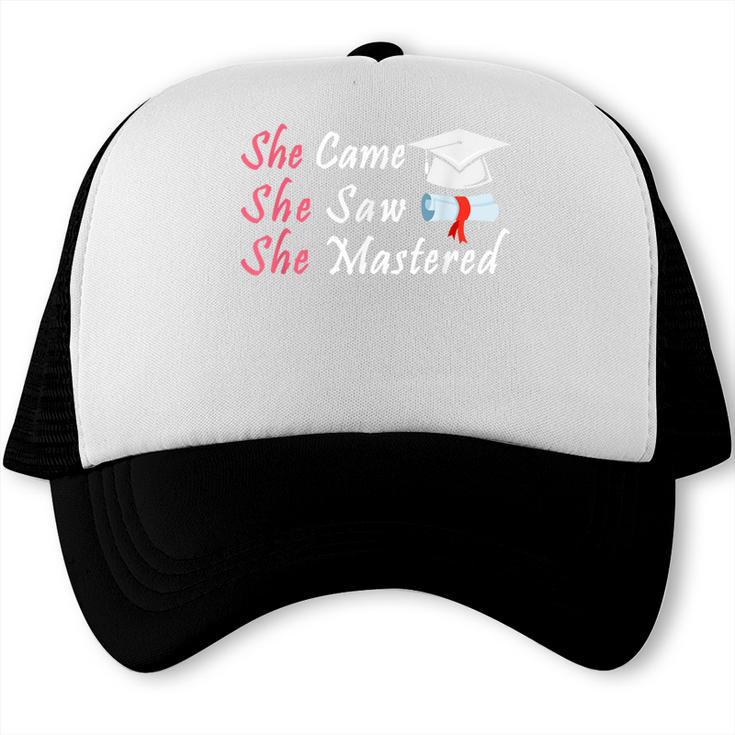 She Came She Saw She Mastered Graduation Trucker Cap