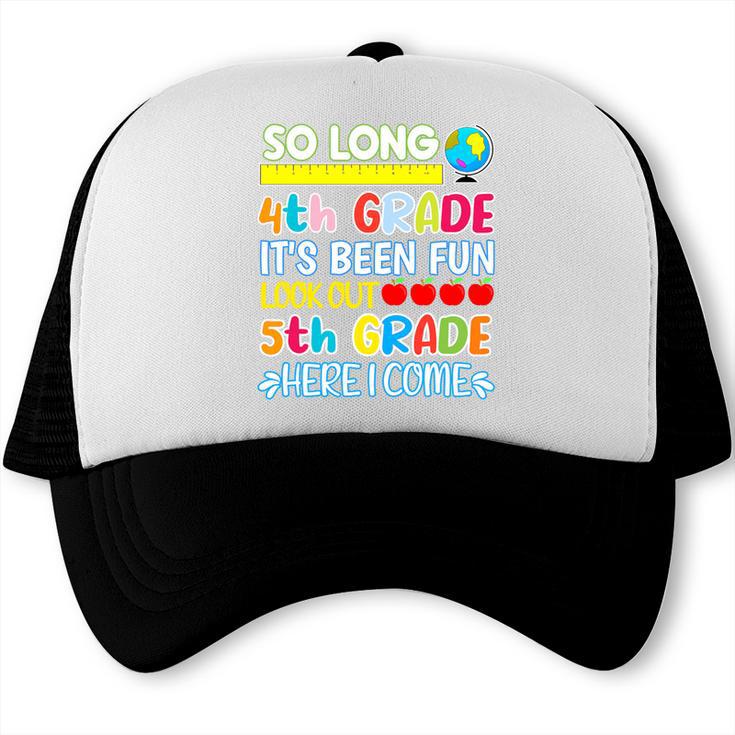 So Long 4th Grade Here I Come Graduation 5th Grade Kids Tee Premium Trucker Cap