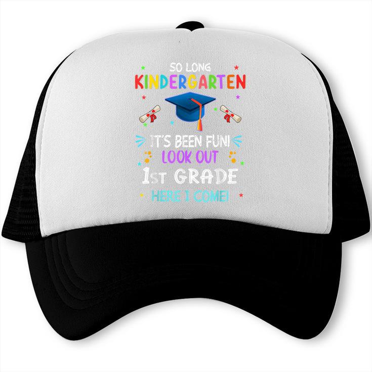 So Long Kindergarten Graduation Look Out 1st Grade 2025 Kids Trucker Cap