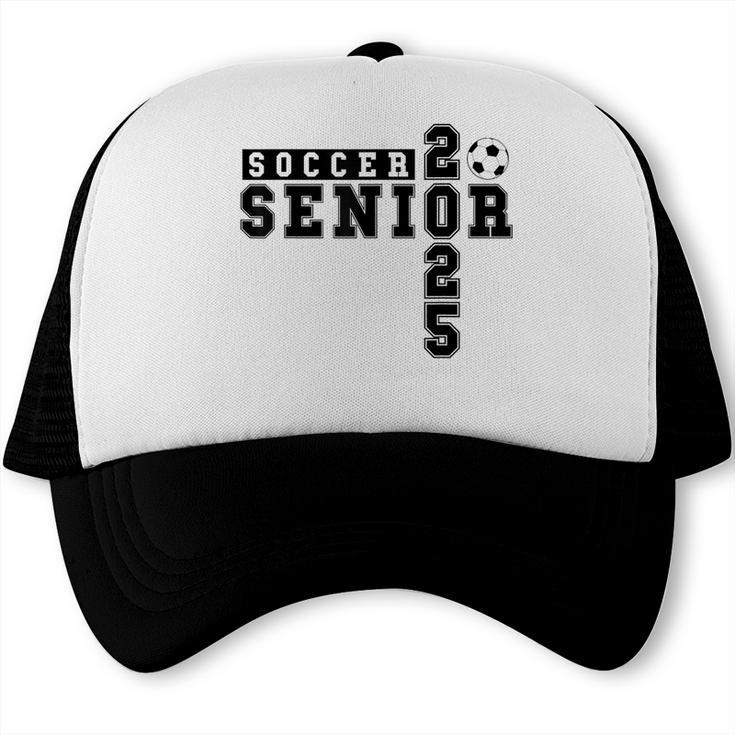 Soccer Senior Night Soccer Senior 2025 Graduation 26 Trucker Cap