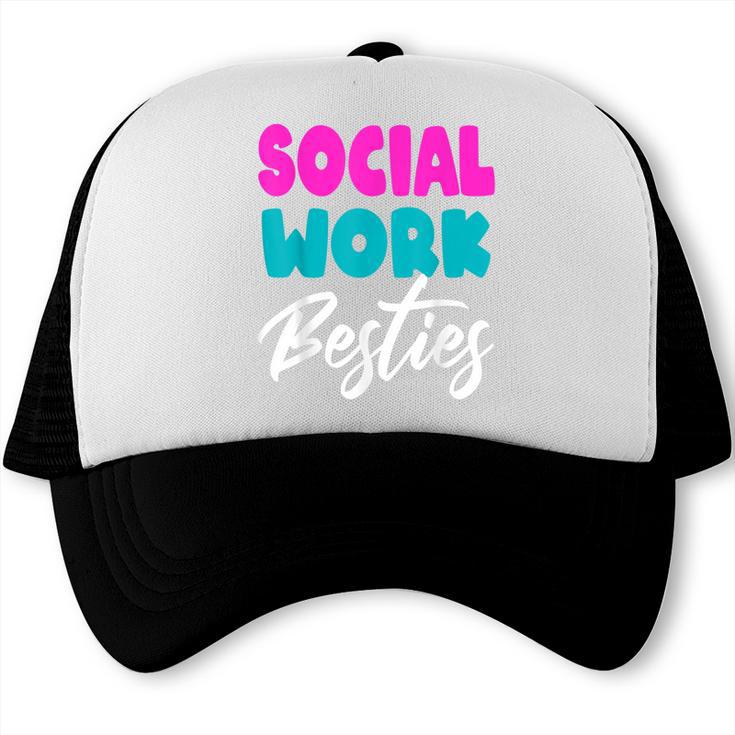 Social Worker Work Coworkers Best Friend Graduation MSW Trucker Cap