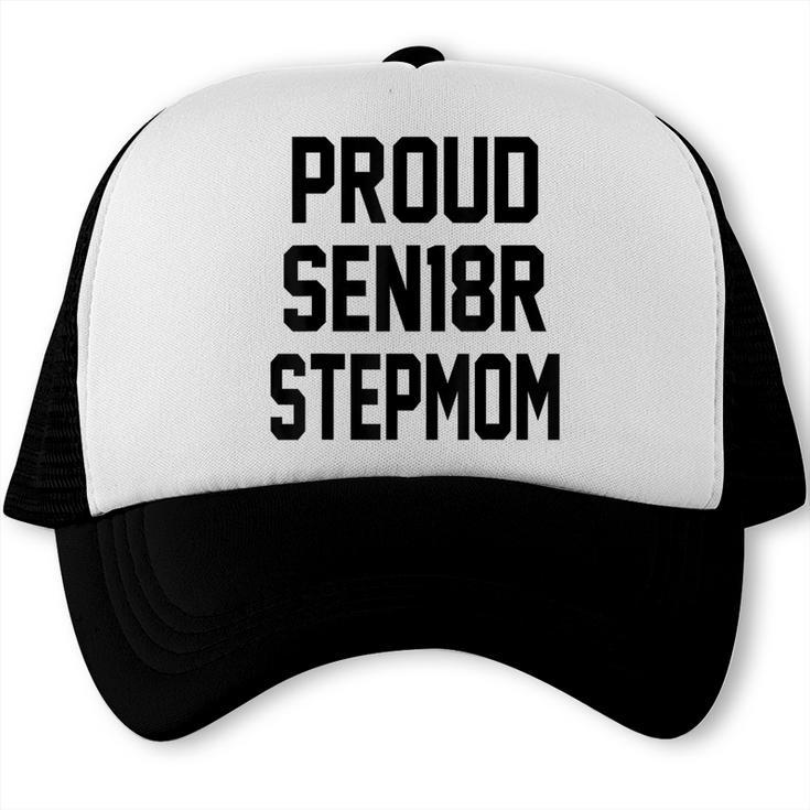 Stepmom Stepmother SEN18R Grad Senior Graduation Party Shirt Trucker Cap