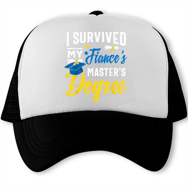 i Survived My Fiance's Masters Degree Graduation Gifts Trucker Cap