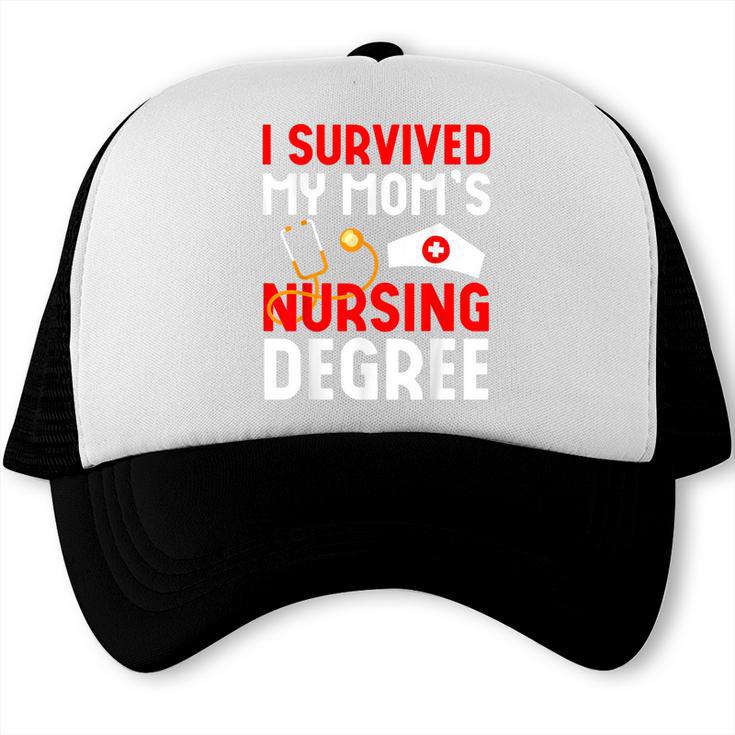 I Survived My Mom's Nursing Degree Graduation Day 2026 Trucker Cap