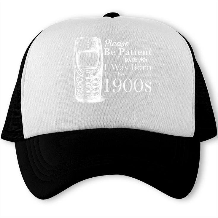 Vintage Birthday Seniors I'm From The 1900s Trucker Cap