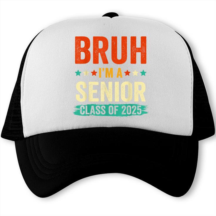 Vintage Bruh I'm A Senior Class Of 2025 Graduation Women Men Trucker Cap