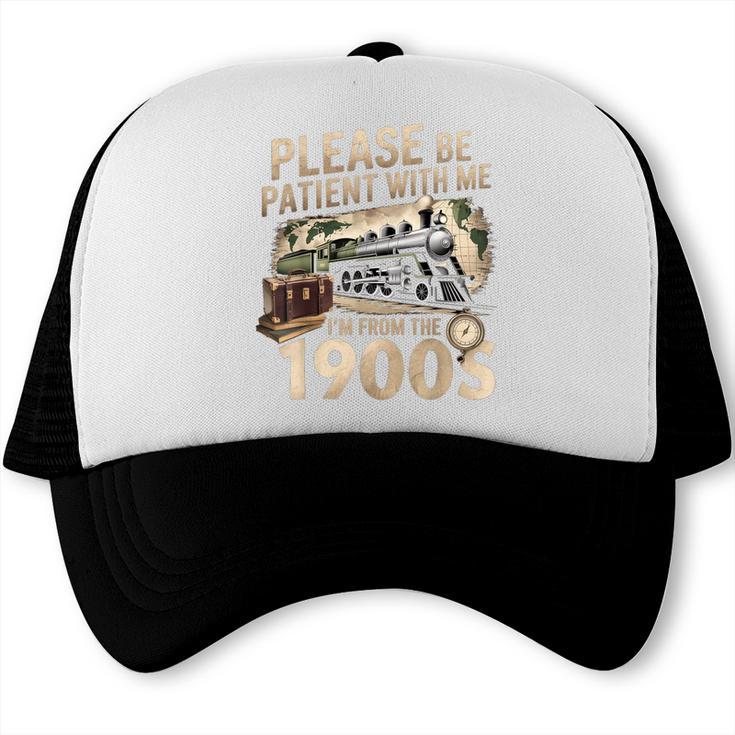 Vintage Please Be Patient With Me I'm From The 1900s Train Trucker Cap Vintage Please Be Patient With Me I'm From The 1900s Train Trucker Cap