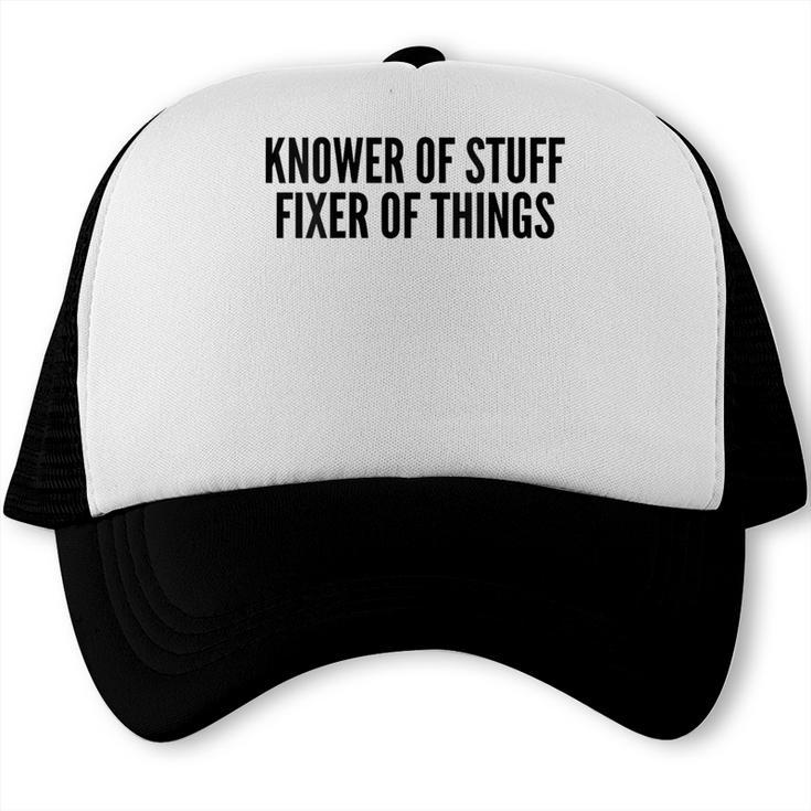 Women's Knower Of Stuff Fixer Of Things Dad Father's Day Trucker Cap Women's Knower Of Stuff Fixer Of Things Dad Father's Day Trucker Cap
