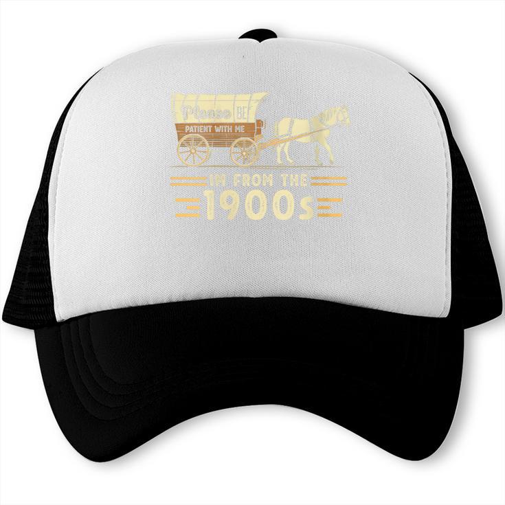 Women's Vintage Please Be Patient With Me I'm From The 1900s Trucker Cap