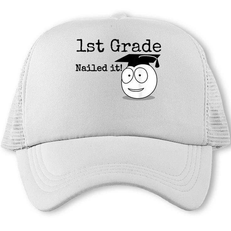 1st Grade Nailed It Kids Graduation TShirt Second Grade Trucker Cap