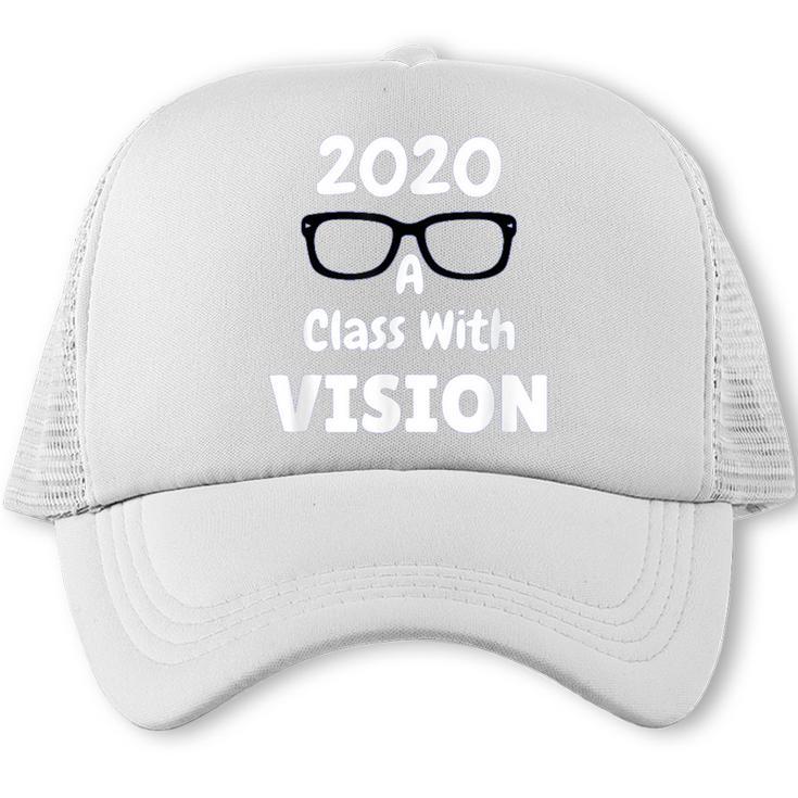 2020 A Class With Vision Perfect Eyesight Graduation T Trucker Cap