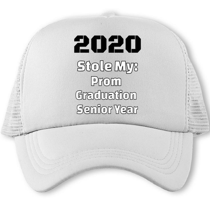 2020 Stole My Prom Graduation Senior Year Class Of 2020 Trucker Cap
