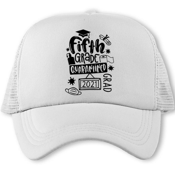 5th Grade Graduate 2021 Graduate Quarantine Fifth Graduation Trucker Cap