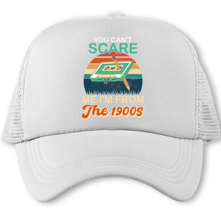 You Can't Scare Me I'm From The 1900s Retro Vintage Premium Tri-Blend Trucker Cap