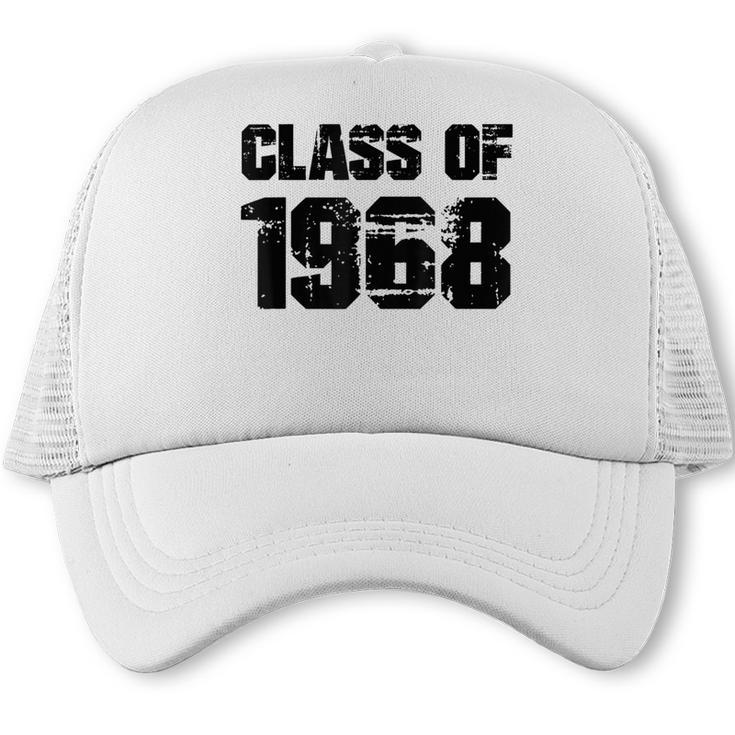 Class Of 1968 High School College Graduation Reunion Trucker Cap