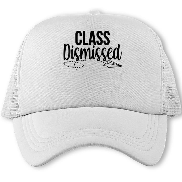 Class Dismissed Graduation End Of School Student Teacher Trucker Cap