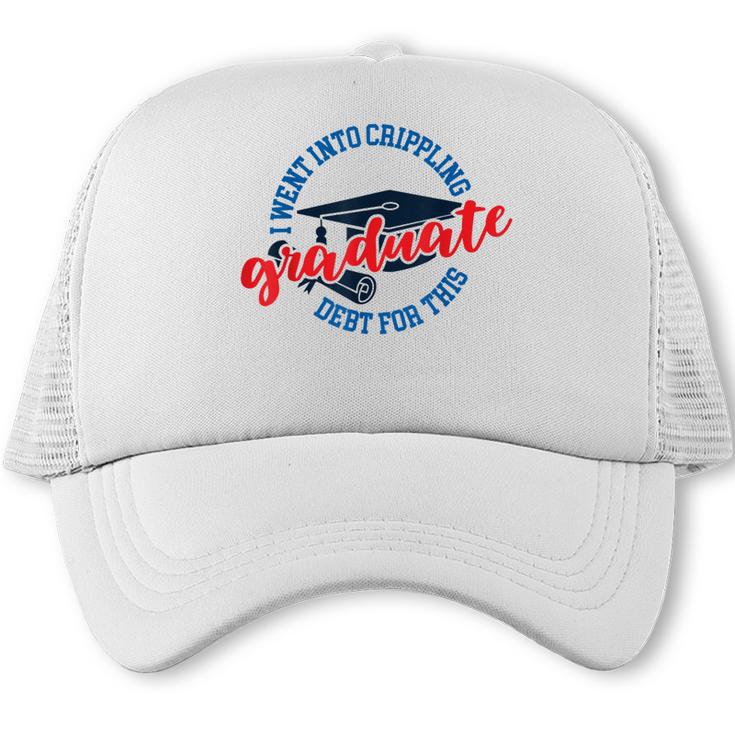 College University School Graduation Debt Loan Trucker Cap