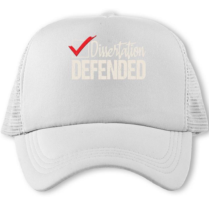 Dissertation Defended PhD Graduate PhD Graduation Trucker Cap