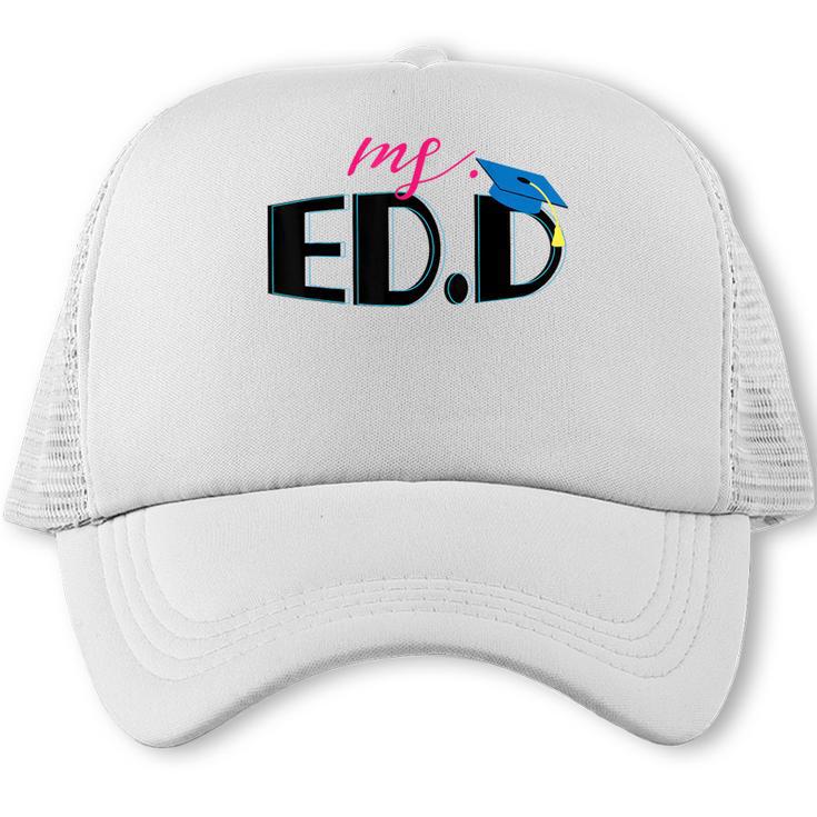 Doctor Of Education EDD Graduation 2021 Trucker Cap