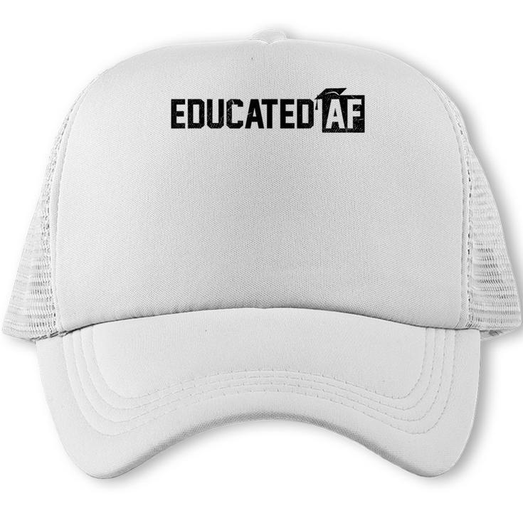 Educated Af Graduation T Shirt Trucker Cap