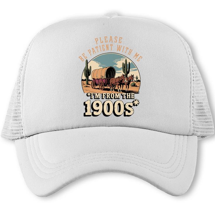Father’s Day Please Be Patient With Me I'm From The 1900s Premium Trucker Cap