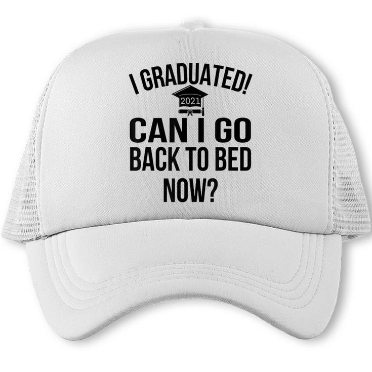 Can I Go Back To Bed Graduation 2021 Trucker Cap