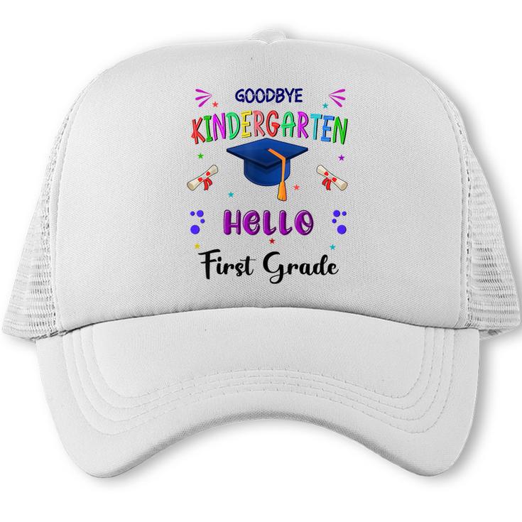 Goodbye Kindergarten Graduation Class 2025 1st Grade Kids Trucker Cap
