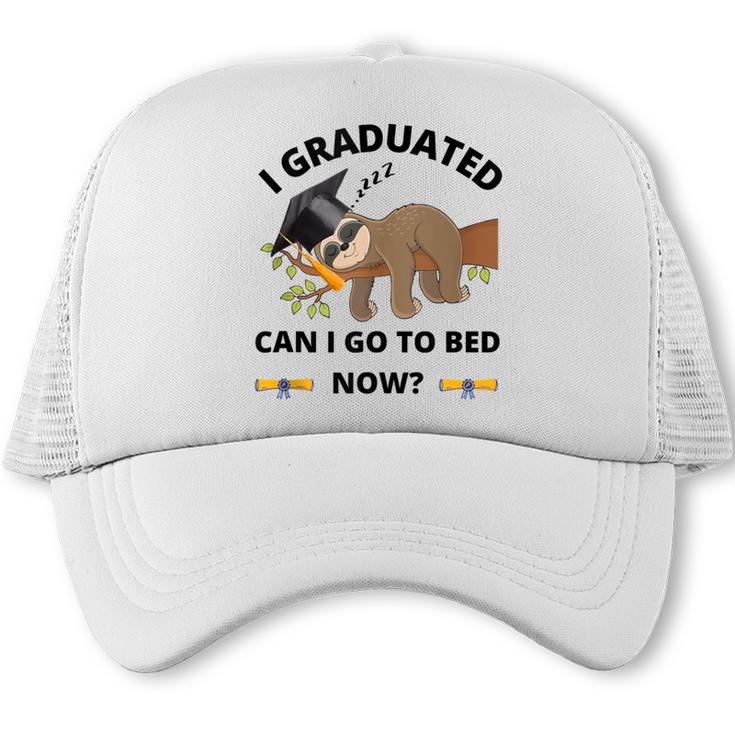 I Graduated Can I Go Back To Bed Sloth Graduation Cap Trucker Cap