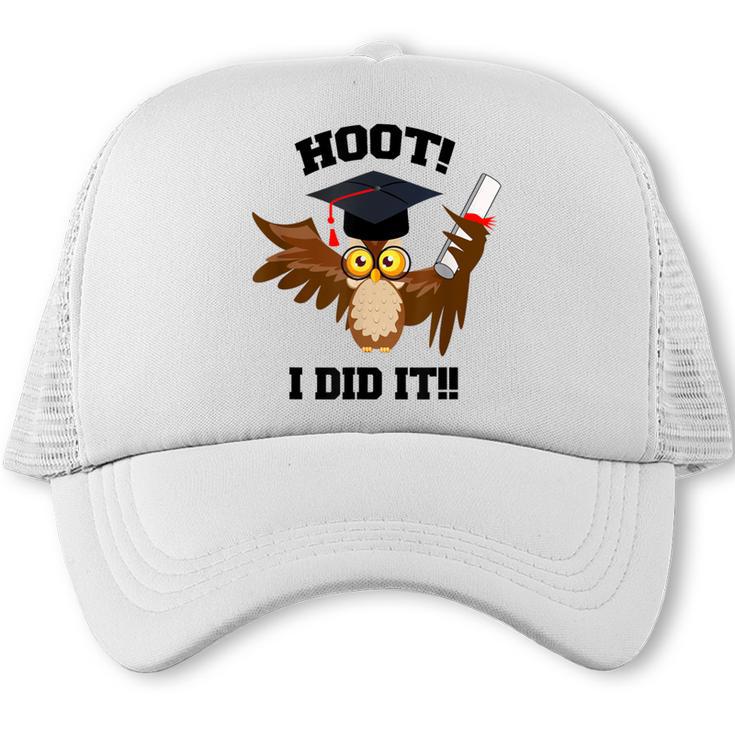 Hoot I Did It Grad Owl Holding Graduation Diploma Congrats Trucker Cap