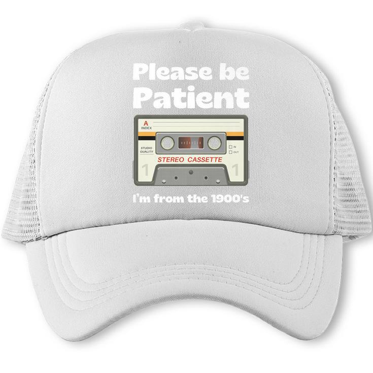 I'm From The 1900s Be Patient Retro Cassette Tape Premium Trucker Cap