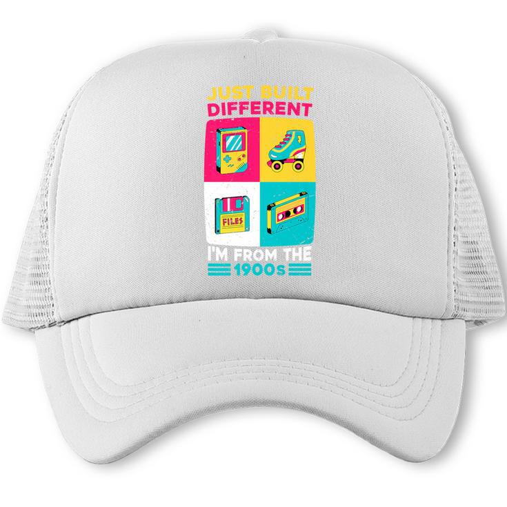 Just Built Different I'M From The 1900S Retro Premium Trucker Cap