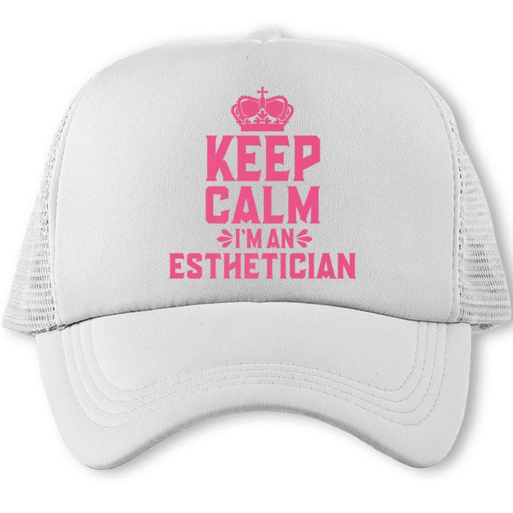Keep Calm I'm An Esthetician Graduation Esthetician Premium Trucker Cap