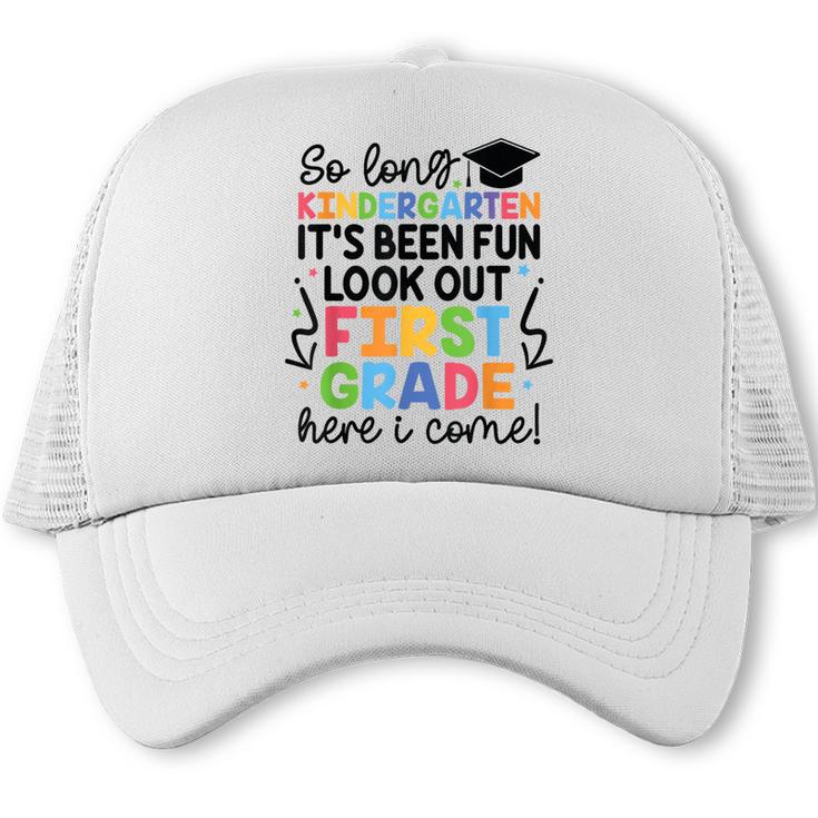 Kindergarten Graduation Graduate 1st Grade Here I Come Kids Trucker Cap