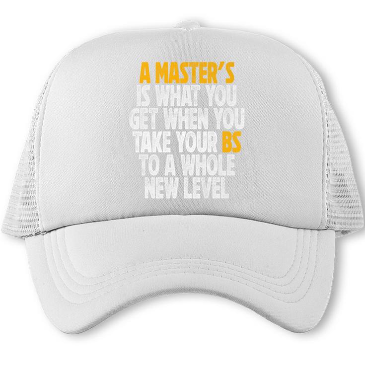Master Degree When You Take Bs To New Level Graduation Premium Trucker Cap