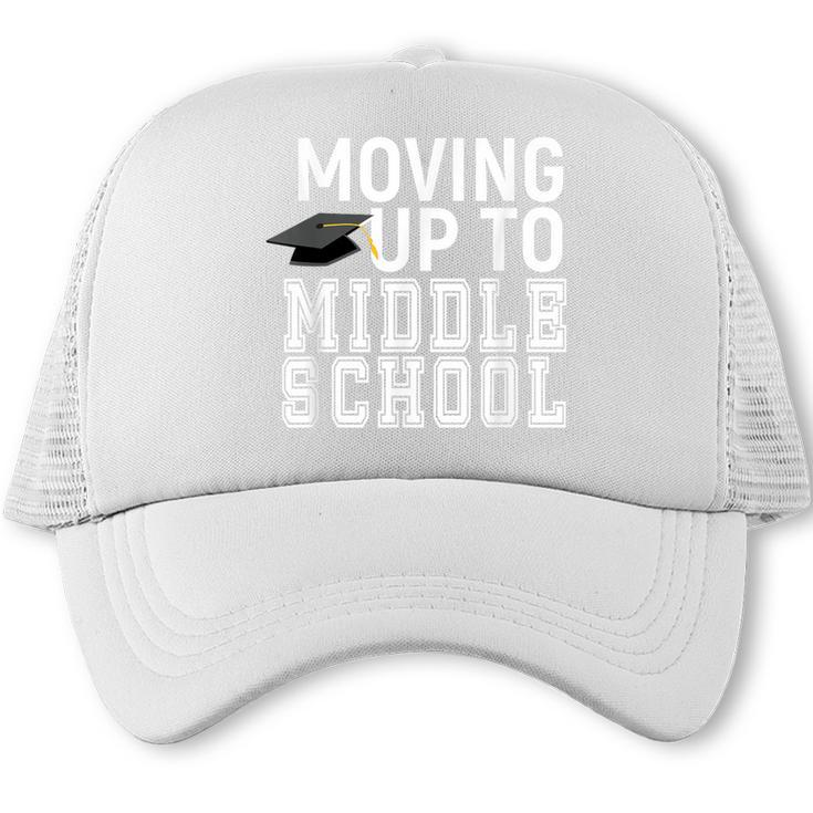 Moving Up To Middle School Elementary School Graduation Trucker Cap